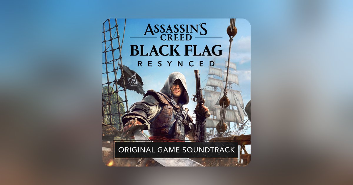 Set sail with 23 exclusive new tracks: The Assassin's Creed Black Flag: Resynced soundtrack hits Spotify and more