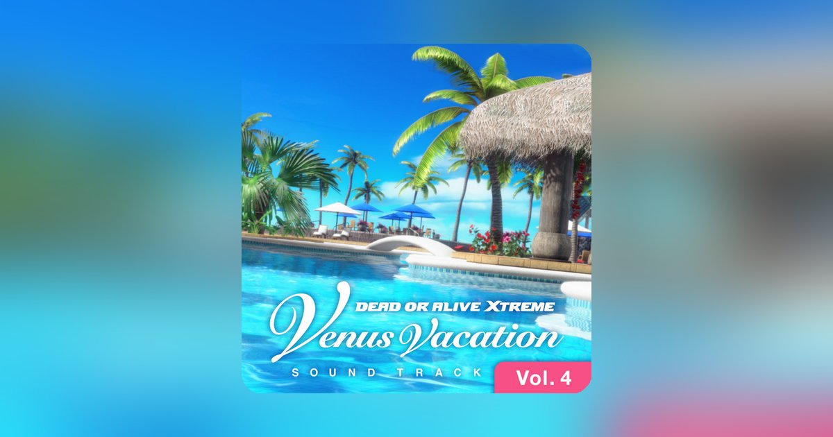 DEAD OR ALIVE Xtreme Venus Vacation Soundtrack (Vol.4) debuts on streaming platforms