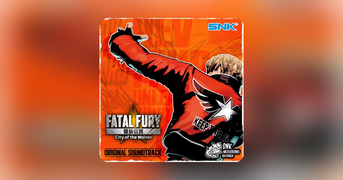 Fight your way through the FATAL FURY: City of the Wolves soundtrack on Spotify, Apple Music and more