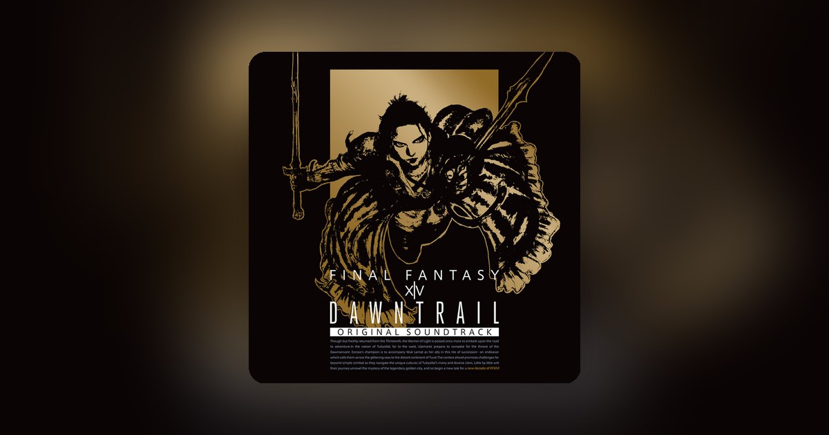 The long-awaited Final Fantasy XIV: Dawntrail soundtrack finally hits streaming