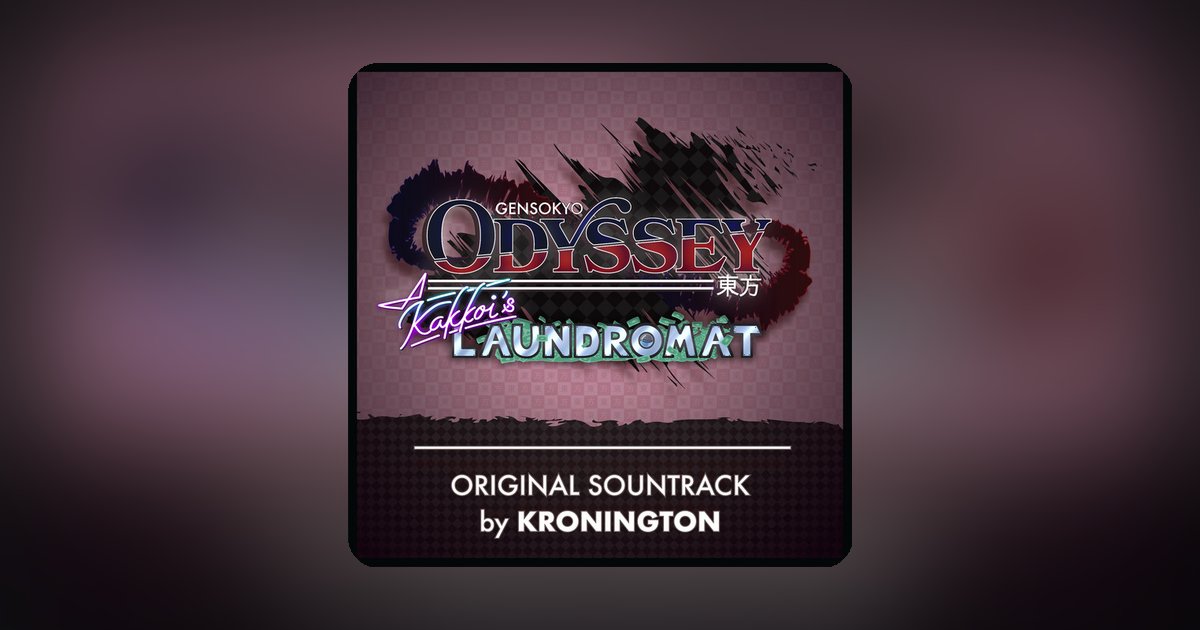 The Gensokyo Odyssey: Kakkoi's Laundromat OST is like a jazz club you never wanna leave