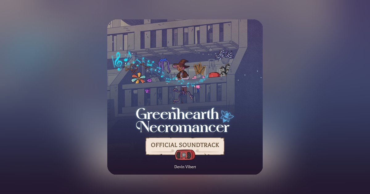 Bring dead plants back to life with the chilled-out OST to Greenhearth Necromancer