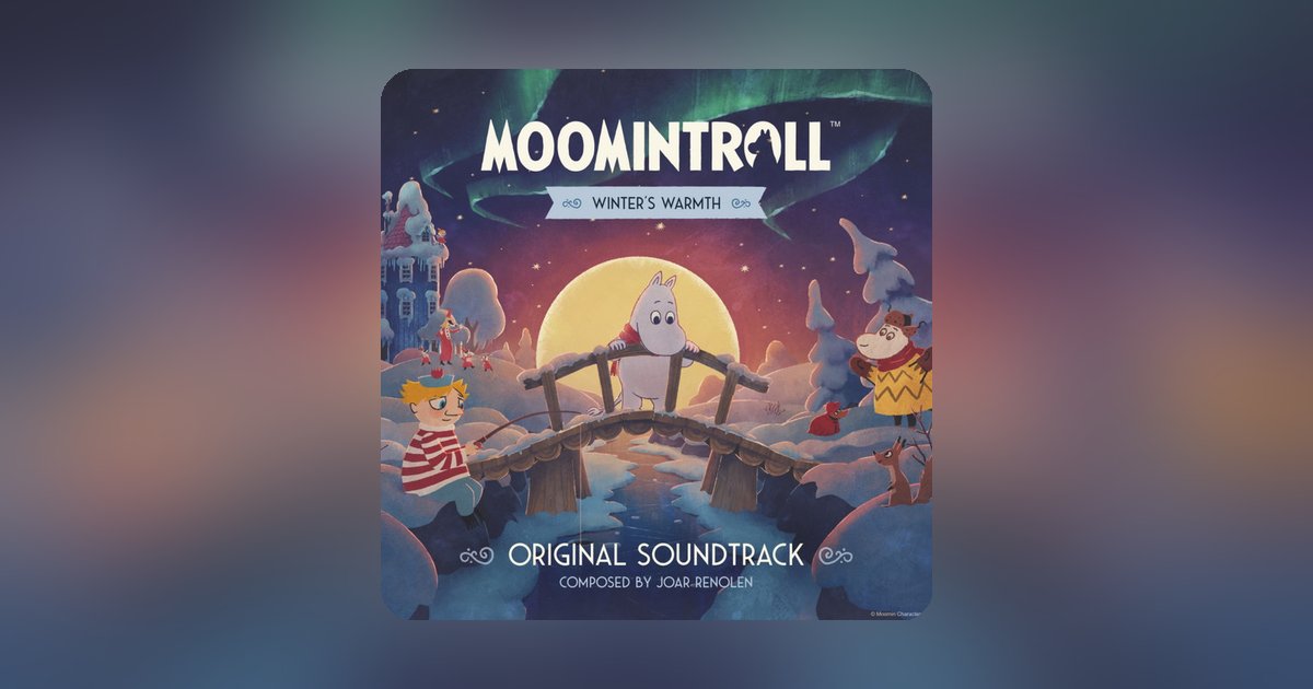 Moomintroll: Winter's Warmth delights your Monday morning with a wonderfully gentle soundtrack