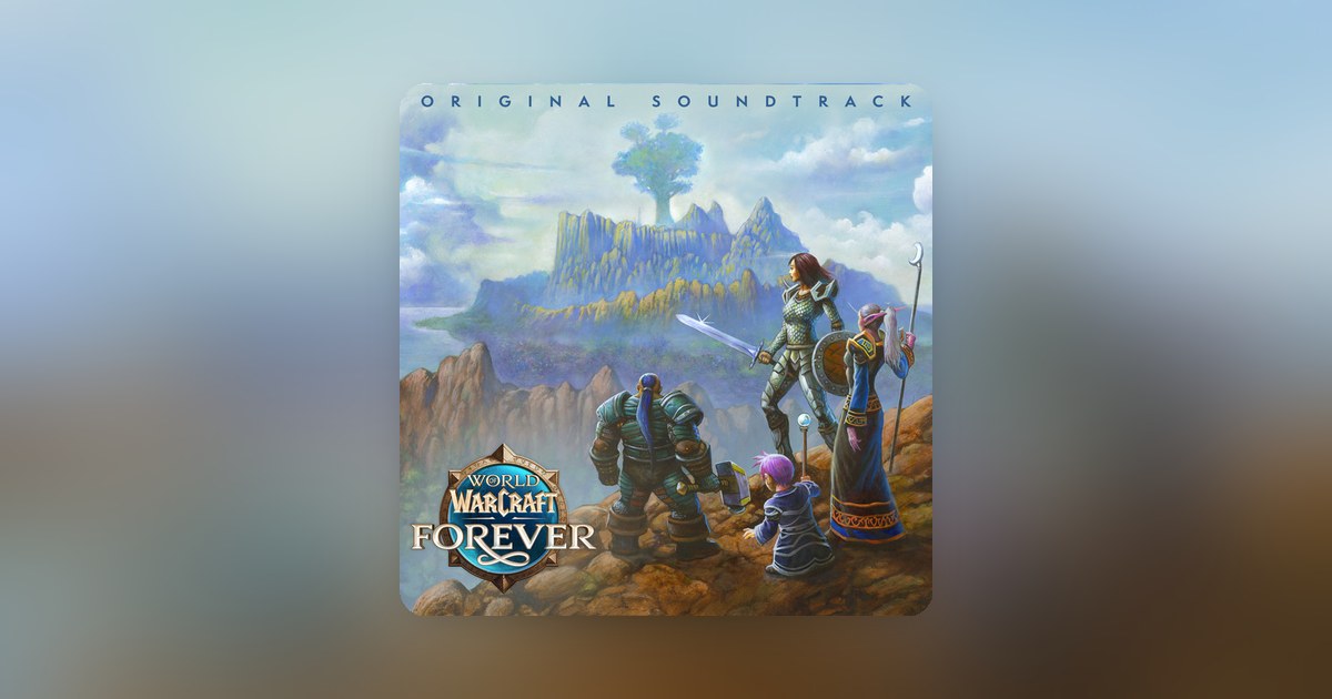 The World of Warcraft: Forever soundtrack lands early on streaming