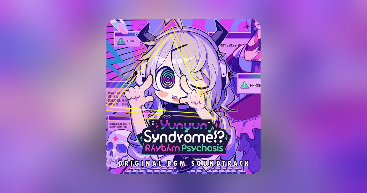 The epileptic OST for Yunyun Syndrome!? Rhythm Psychosis is now available everywhere